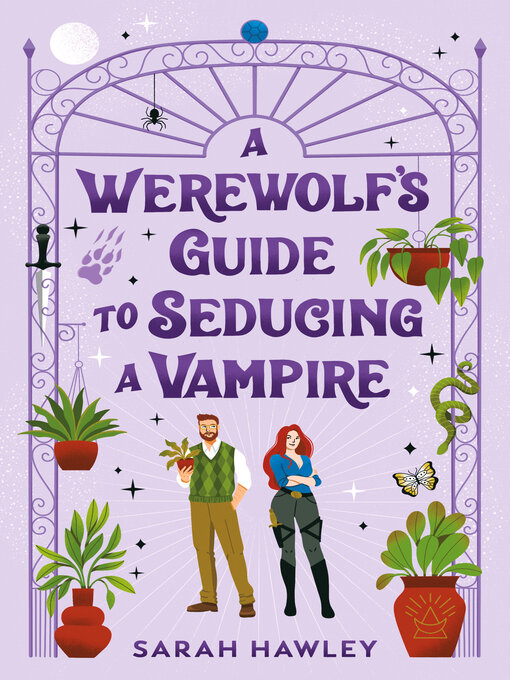 Title details for A Werewolf's Guide to Seducing a Vampire by Sarah Hawley - Available